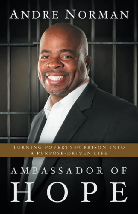 Ambassador of Hope: Turning Poverty and Prison into a Purpose-Driven Life [Paperback]