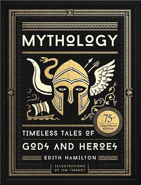 Mythology (75th Anniversary Illustrated Edition): Timeless Tales of Gods and Heroes (Special)