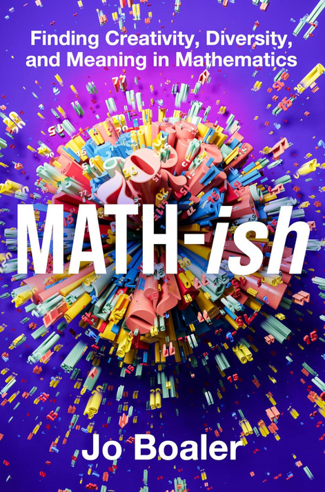 Math-Ish: Finding Creativity, Diversity, and Meaning in Mathematics [Hardcover]