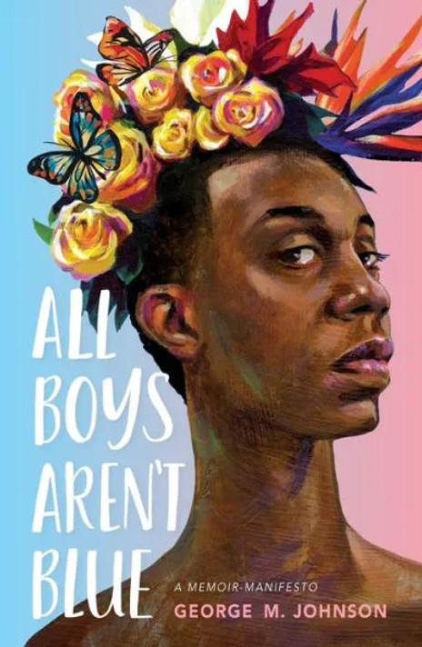 All Boys Aren't Blue: A Memoir-Manifesto