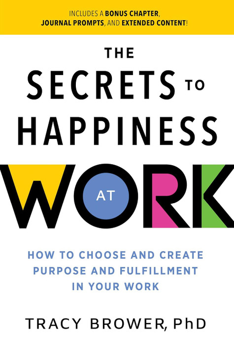 Secrets to Happiness at Work: How to Choose and Create Purpose and Fulfillment in Your Work (Ignite Reads)