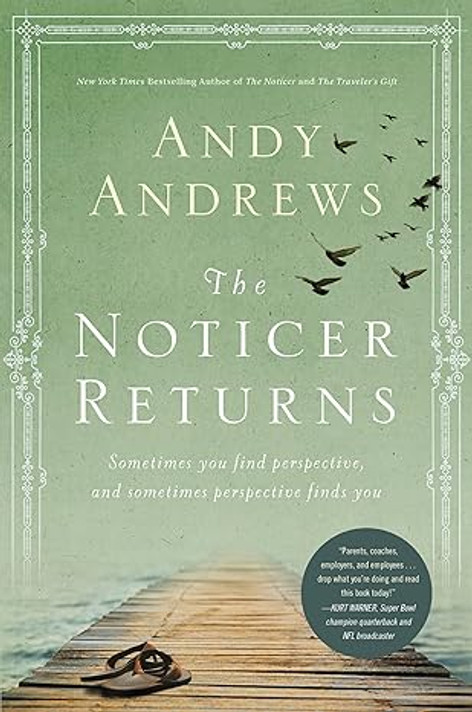 The Noticer Returns: Sometimes You Find Perspective, and Sometimes Perspective Finds You The Noticer Returns: Sometimes You Find Perspective, and Sometimes Perspective Finds You