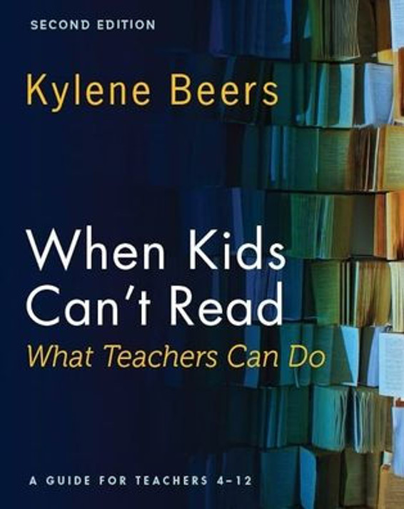 When Kids Can't Read--What Teachers Can Do, Second Edition: A Guide for Teachers 4-12 When Kids Can't Read--What Teachers Can Do, Second Edition: A Guide for Teachers 4-12
