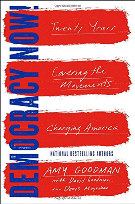 Democracy Now!: Twenty Years Covering the Movements Changing America Cover