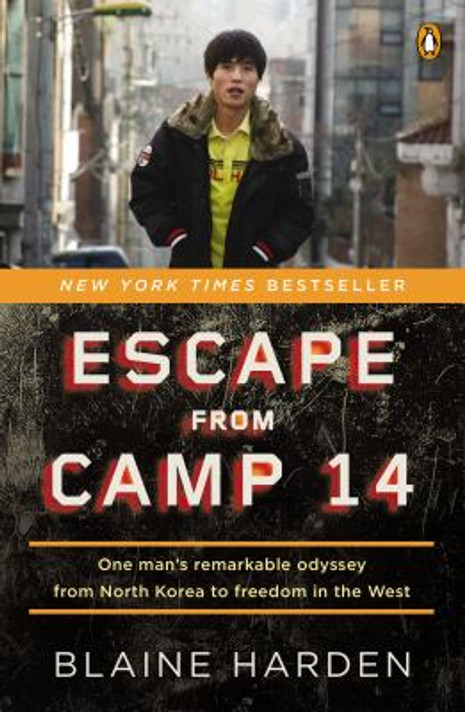 Escape from Camp 14: One Man's Remarkable Odyssey from North Korea to Freedom in the West Cover