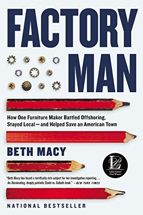 Factory Man: How One Furniture Maker Battled Offshoring, Stayed Local - And Helped Save an American Town Cover