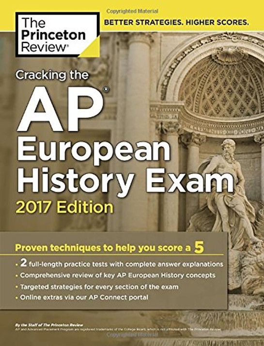 Cracking the AP European History Exam, 2017 Edition: Proven Techniques to Help You Score a 5 (College Test Preparation) Cover