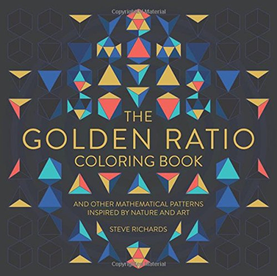 The Golden Ratio Coloring Book: And Other Mathematical Patterns Inspired by Nature and Art Cover