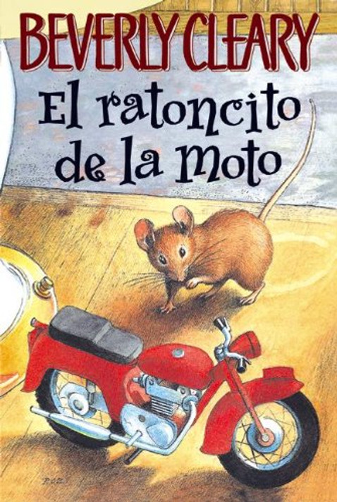 El Ratoncito De La Moto (The Mouse And The Motorcycle) (Turtleback School & Library Binding Edition) Cover