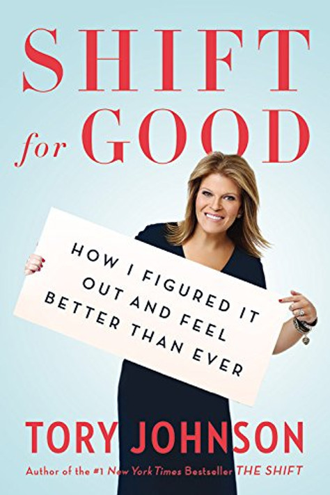 Shift for Good: How I Figured It Out and Feel Better Than Ever Cover