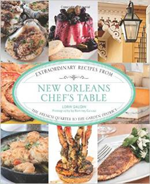 New Orleans Chef's Table: Extraordinary Recipes from This Storied Louisiana City Cover