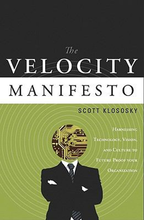 The Velocity Manifesto: Harnessing Technology, Vision, and Culture to Future-Proof Your Organization Cover