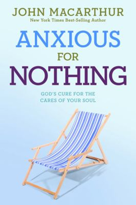 Anxious for Nothing: God's Cure for the Cares of Your Soul Cover