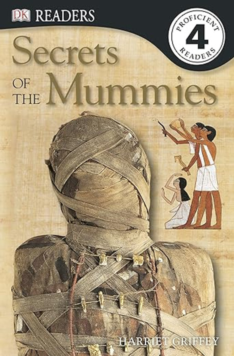DK Readers: Secrets of the Mummies: Secrets of the Mummies