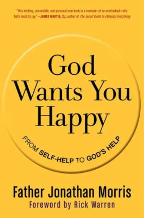 God Wants You Happy: From Self-Help to God's Help Cover