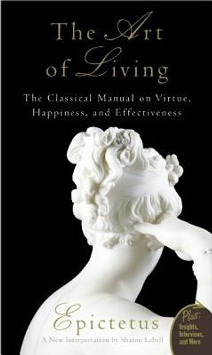 Art of Living: The Classical Mannual on Virtue, Happiness, and Effectiveness Cover