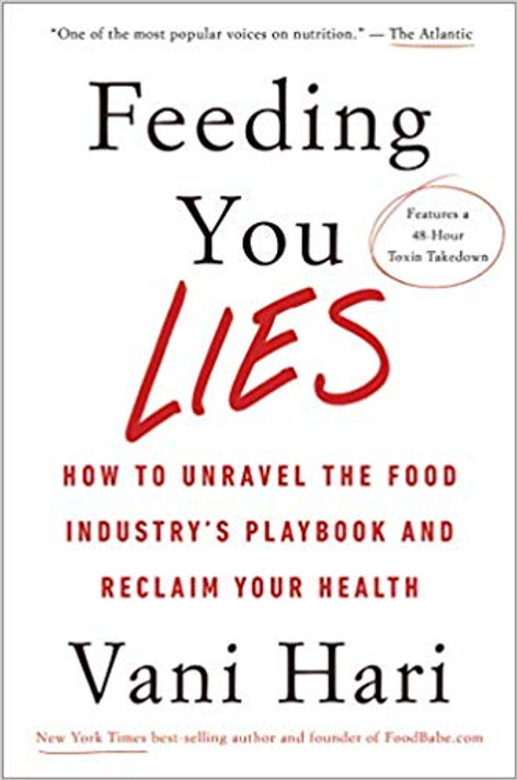 Feeding You Lies: How to Unravel the Food Industry's Playbook and Reclaim Your Health Cover