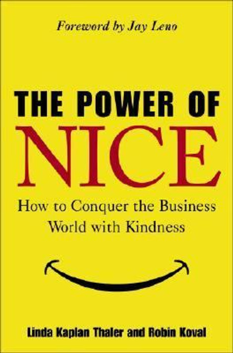 The Power of Nice: How to Conquer the Business World with Kindness Cover