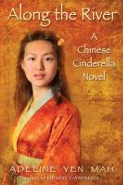 Along the River: A Chinese Cinderella Novel Cover