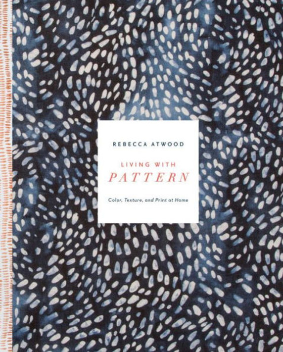 Living with Pattern: Color, Texture, and Print at Home Cover