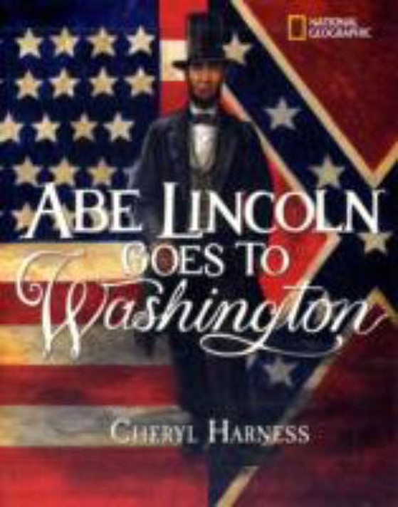 Abe Lincoln Goes to Washington: 1837-1865 Cover