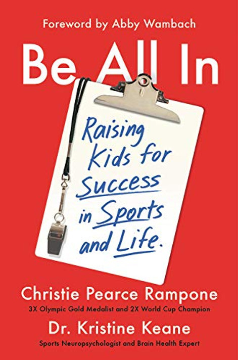 Be All In: Raising Kids for Success in Sports and Life Cover