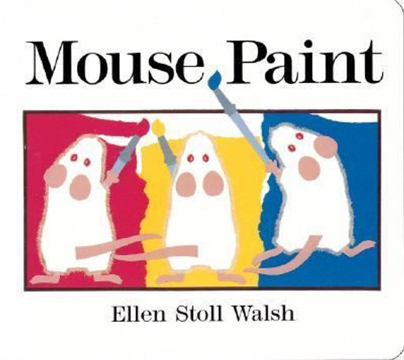 Mouse Paint : Lap-Sized Board Book Cover