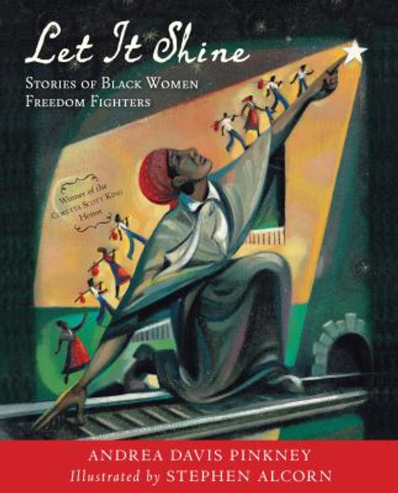 Let It Shine : Stories of Black Women Freedom Fighters Cover