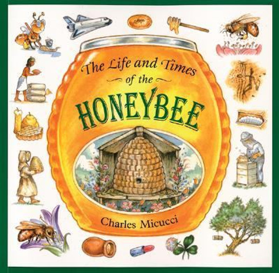 The Life and Times of the Honeybee Cover
