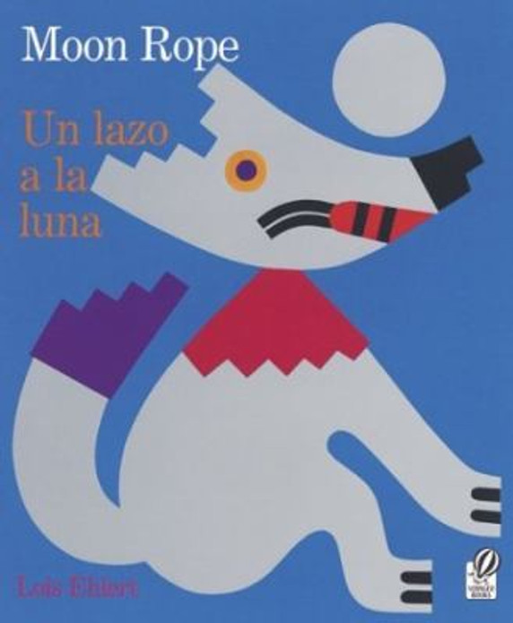 Moon Rope/Un Lazo a la Luna: A Peruvian Folktale/Una Leyenda Cover