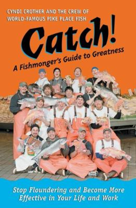 Catch!: A Fishmonger's Guide to Greatness Cover