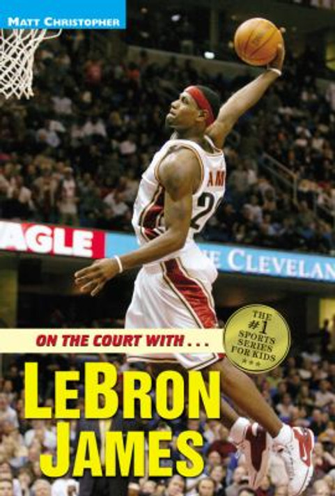 On the Court with... Lebron James Cover