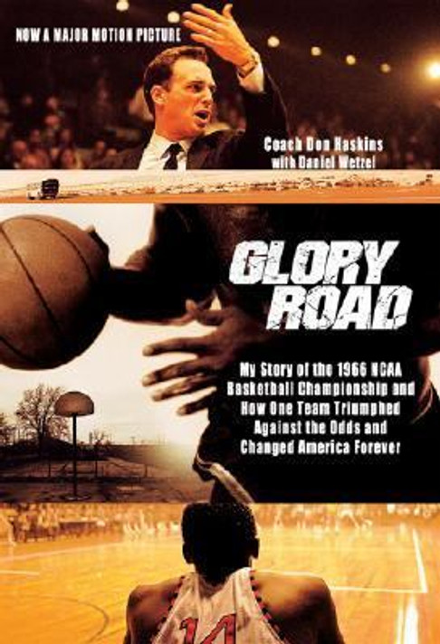 Glory Road: My Story of the 1966 NCAA Basketball Championship and How One Team Triumphed Against the Odds and Changed America Forever Cover