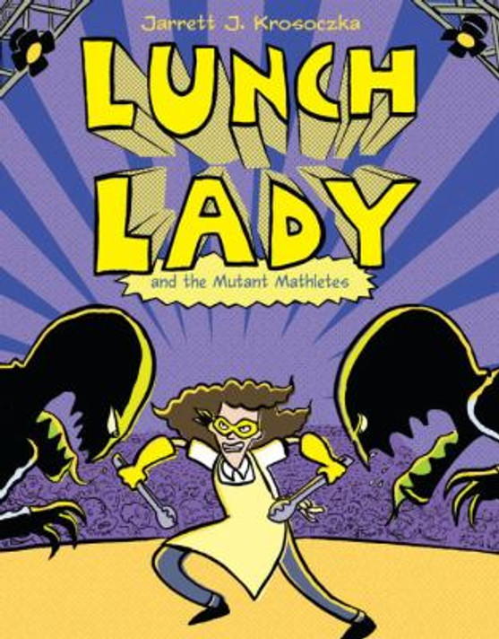 Lunch Lady and the Mutant Mathletes Cover