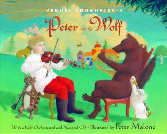 Sergei Prokofiev's Peter and the Wolf: With a Fully-Orchestrated and Narrated CD Cover