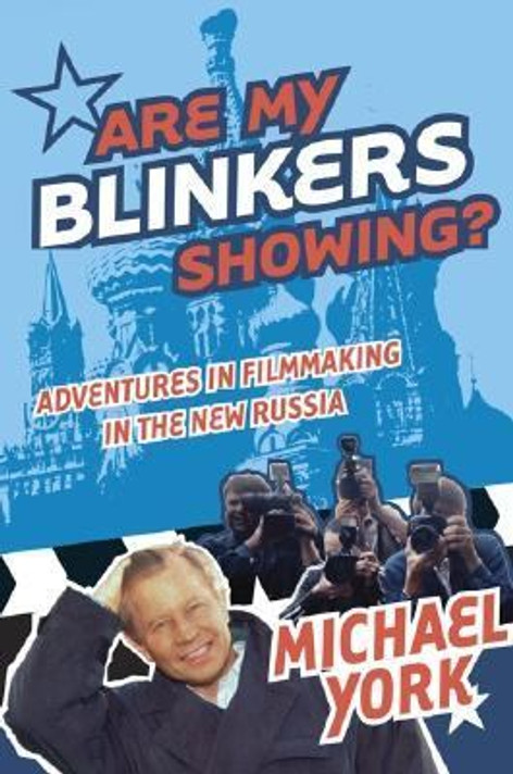Are My Blinkers Showing?: Adventures in Filmmaking in the New Russia Cover