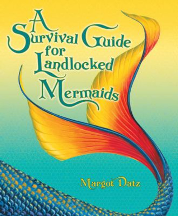 A Survival Guide for Landlocked Mermaids Cover