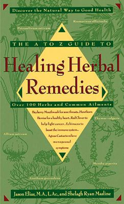 The A-Z Guide to Healing Herbal Remedies: Over 100 Herbs and Common Ailments Cover