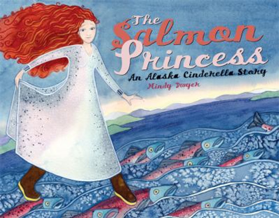 The Salmon Princess: An Alaska Cinderella Story Cover