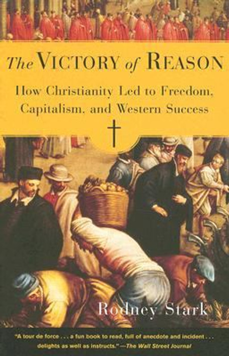 The Victory of Reason: How Christianity Led to Freedom, Capitalism, and Western Success Cover