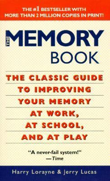 The Memory Book: Classic Guide to Improving Your Memory at Work, at School and at Play Cover