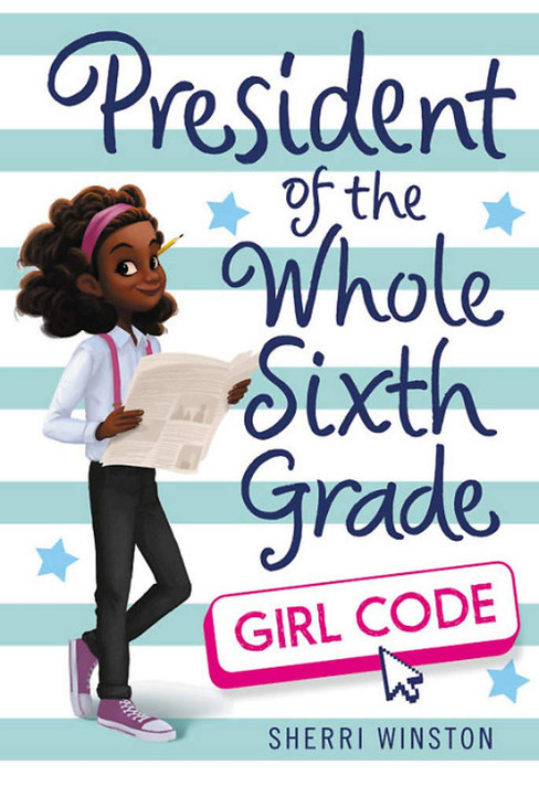 President of the Whole Sixth Grade: Girl Code (President #3) Cover