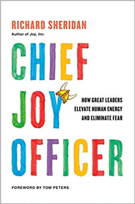 Chief Joy Officer: How Great Leaders Elevate Human Energy and Eliminate Fear Cover