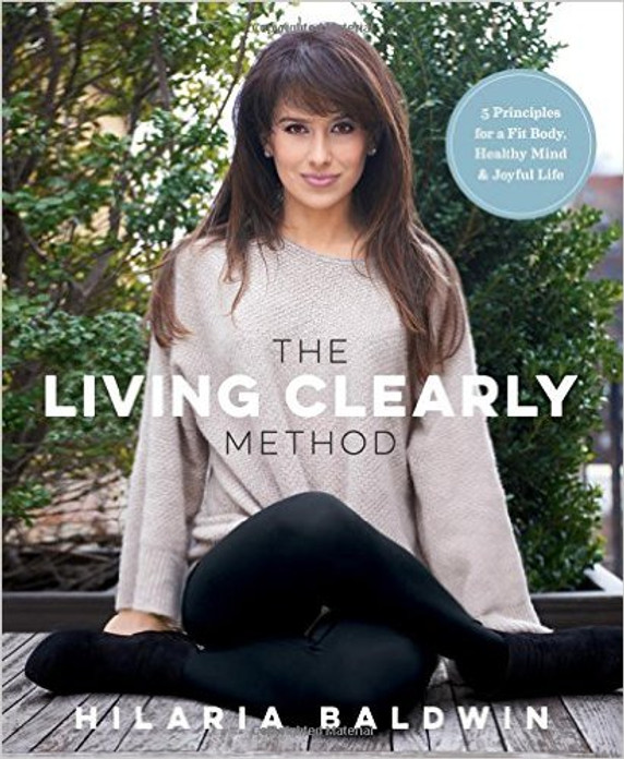 The Living Clearly Method: 5 Principles for a Fit Body, Healthy Mind & Joyful Life Cover