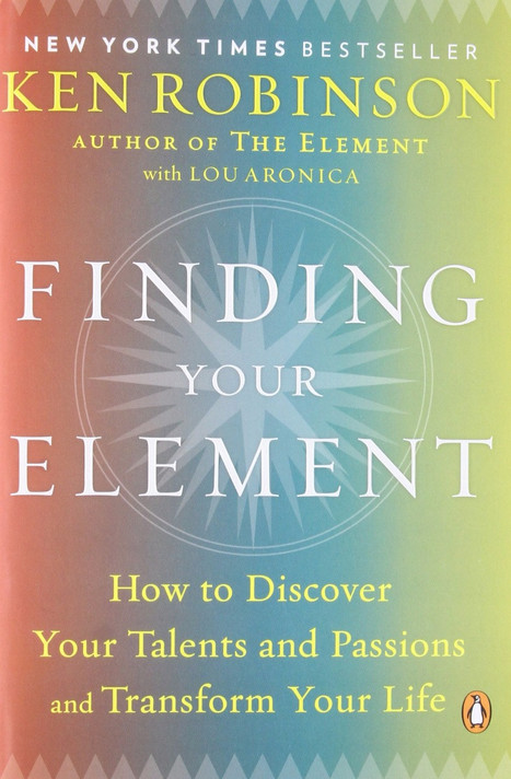 Finding Your Element: How to Discover Your Talents and Passions and Transform Your Life Cover