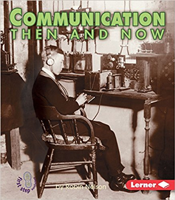 Communication Then and Now (First Step Nonfiction) Cover