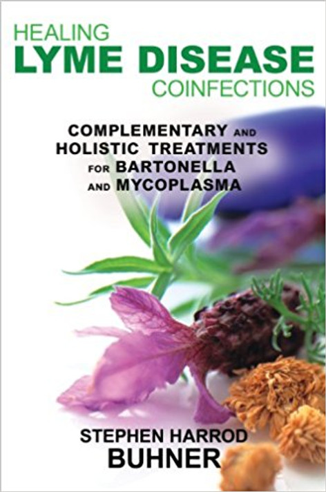 Healing Lyme Disease Coinfections: Complementary and Holistic Treatments for Bartonella and Mycoplasma Cover