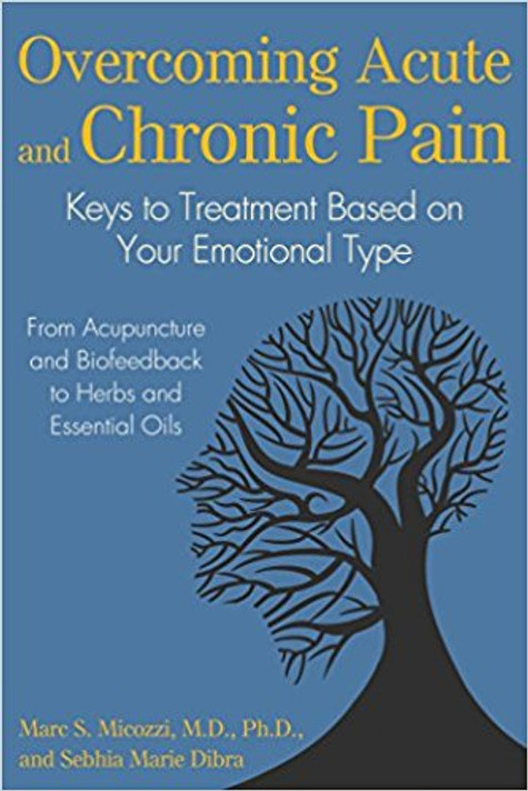 Overcoming Acute and Chronic Pain: Keys to Treatment Based on Your Emotional Type Cover