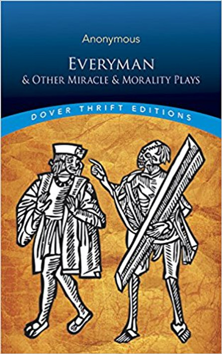 Everyman and Other Miracle and Morality Plays (Dover Thrift Editions) Cover