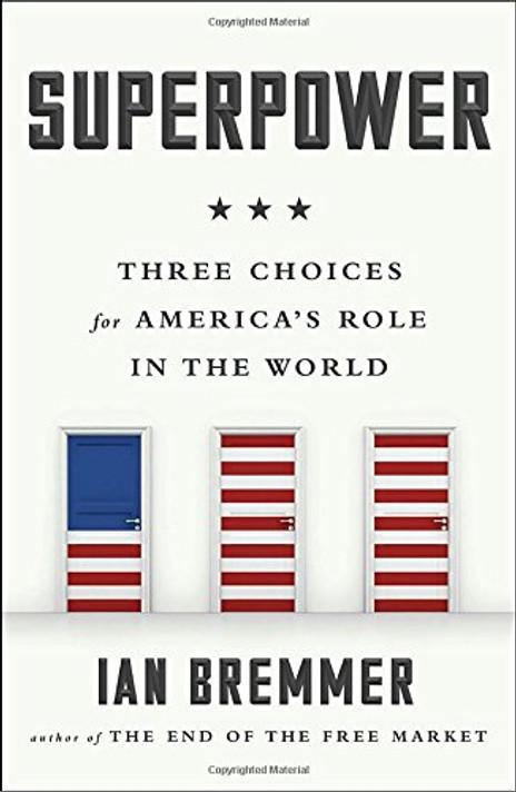 Superpower: Three Choices for America's Role in the World 9780143109709 Cover